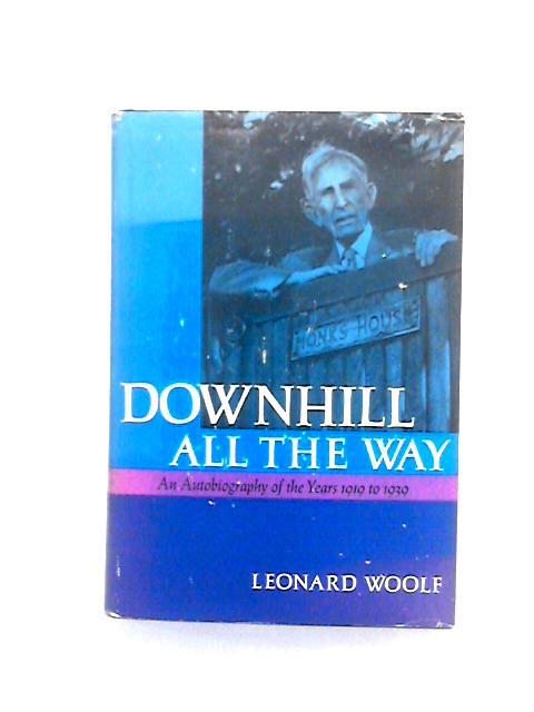 Downhill All the Way By Leonard Woolf