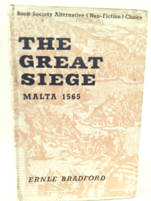 The Great Siege By Ernle Bradford