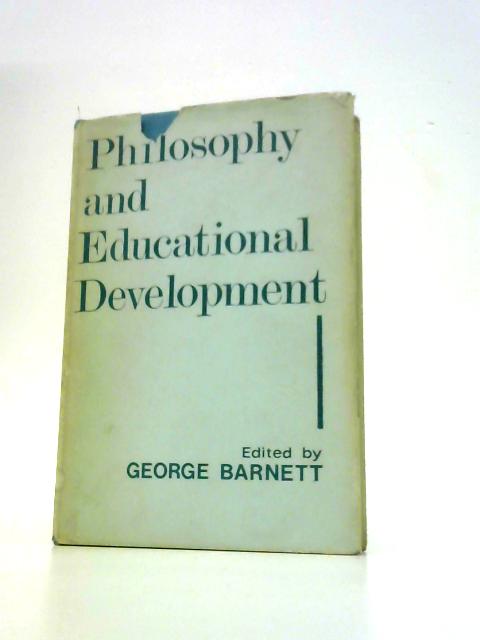 Philosophy and Educational Development By George Barnett (Ed.)