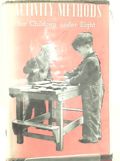 Activity Methods for Children Under Eight By Marion Anderson et al