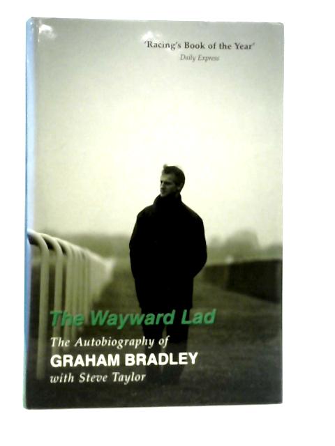 The Wayward Lad By Graham Bradley