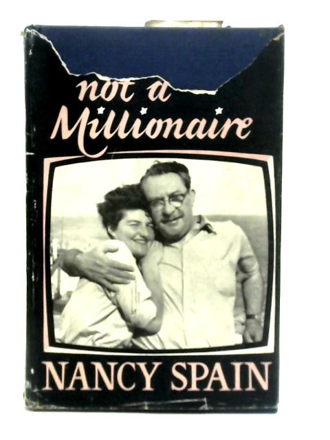 Why I'm Not A Millionaire By Nancy Spain