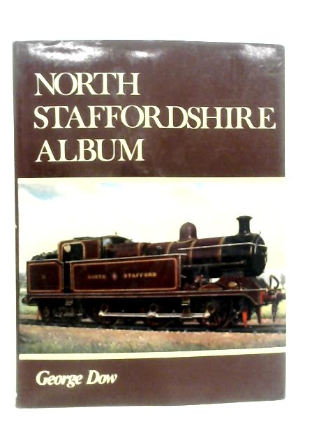 North Staffordshire Album By George Dow