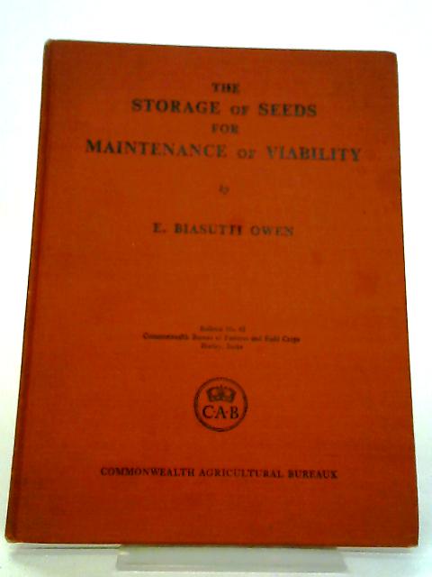 The Storage of Seeds for Maintenance of Viability By Emilia Biasutti Owen