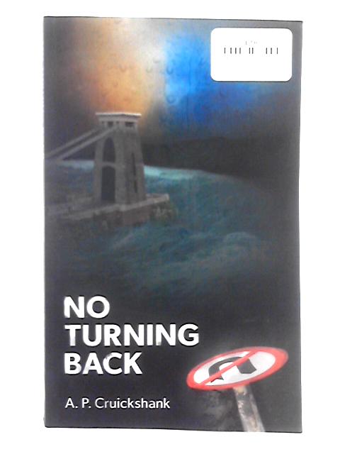 No Turning Back By A.P. Cruickshank
