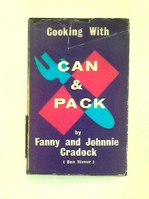 Cooking with Can and Pack By Fanny Cradock Johnnie Cradock