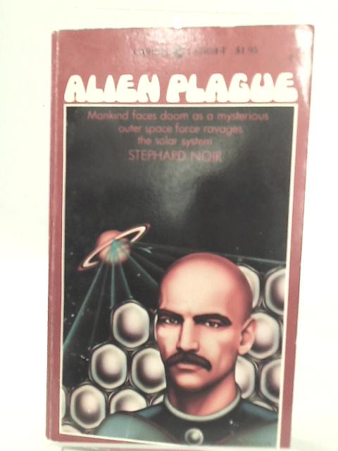 Alien Plague von Stephard Noir