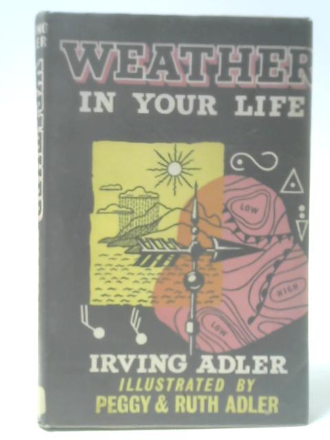 Weather in Your Life By Irving Adler