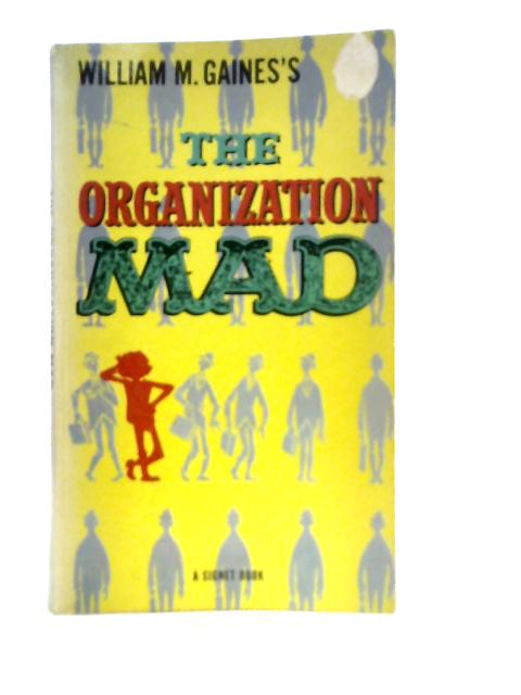 The Organization Mad By W.Gaines