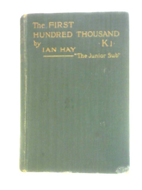 The First Hundred Thousand; Chronicle of a Unit of "K(I)" par Ian Hay