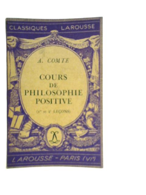 Cours de Philosophie Positive By A. Comte