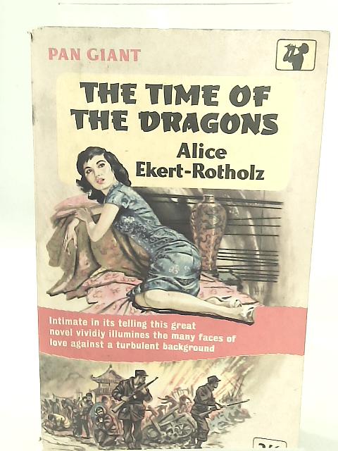 The Time of the Dragons By Alice Ekert-Rotholz