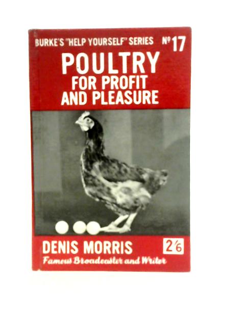 Poultry for Profit and Pleasure von Denis Morris