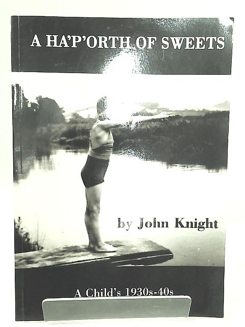 A Ha'p'orth of Sweets By John Knight