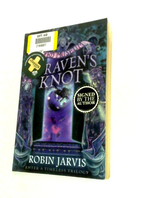 The Raven’s Knot: Book 2 (Tales from the Wyrd Museum) By Robin Jarvis