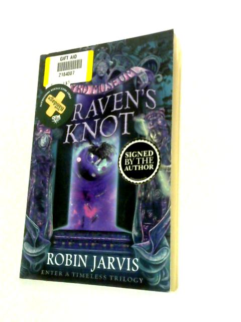 The Raven’s Knot: Book 2 (Tales from the Wyrd Museum) von Robin Jarvis