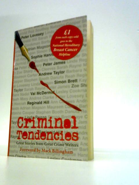 Criminal Tendencies: Great Stories from Great Crime Writers By Various