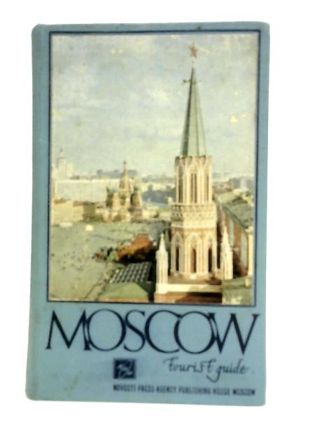 Moscow: Tourist Guide (USSR, 1917-1967) von I.Myachin