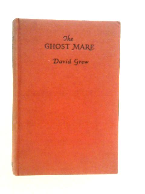 The Ghost Mare By David Grew