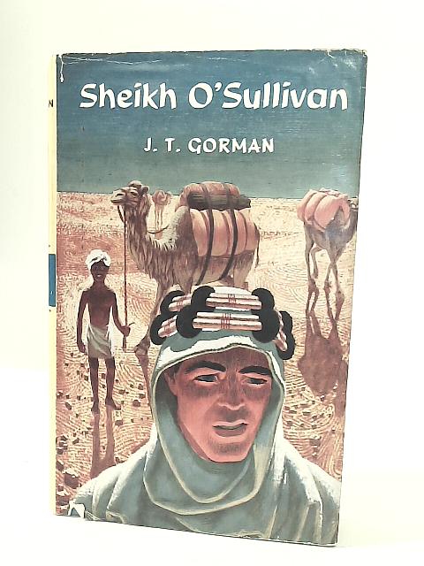 Sheikh O'Sullivan By J T Gorman