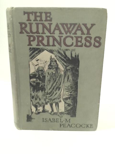 The Runaway Princess von Isabel M Peacocke