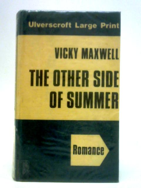The Other Side of Summer By Vicky Maxwell