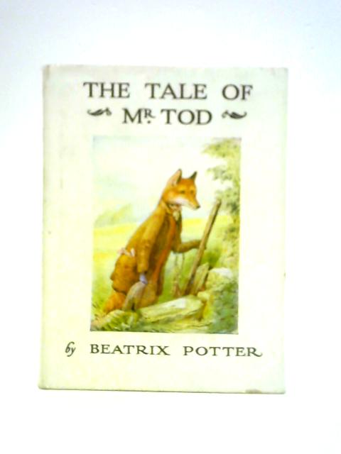 The Tale of Mr. Tod By Beatrix Potter