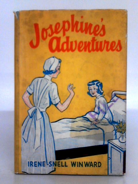 Josephine's Adventures, With and Without God By Irene Snell Winward