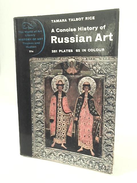 A Concise History of Russian Art By T. Talbot Rice
