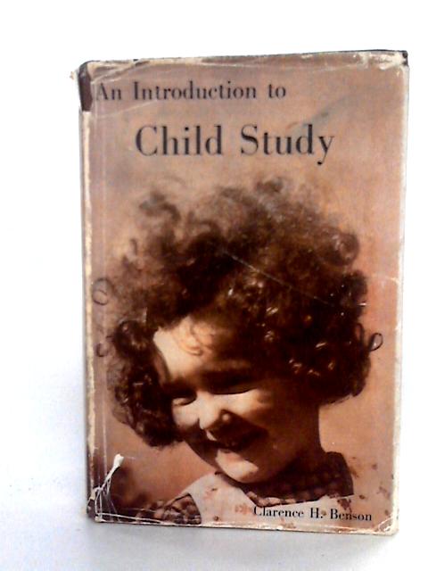 An Introduction To Child Study von Clarence H. Benson