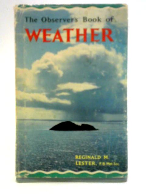 The Observer's Book of Weather By Reginald M. Lester