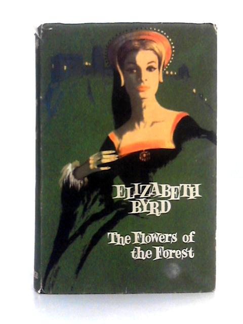 Flowers of the Forest von Elizabeth Byrd