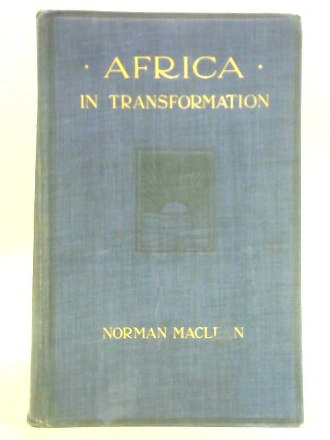 Africa in Transformation By Norman MacLean