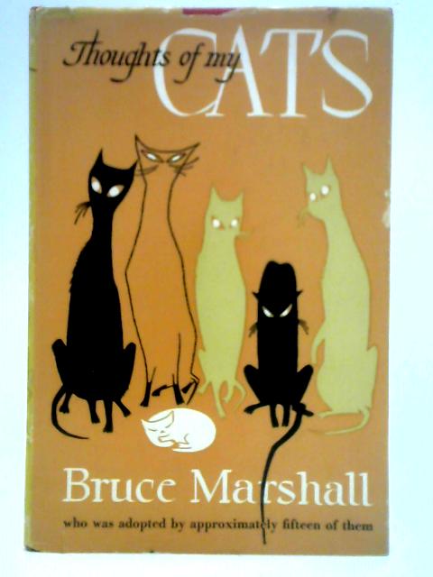 Thoughts of My Cats von Bruce Marshall