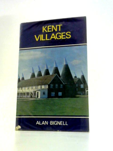 Kent Villages By Alan Bignell