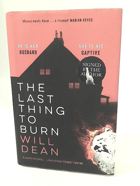 The Last Thing to Burn By Will Dean