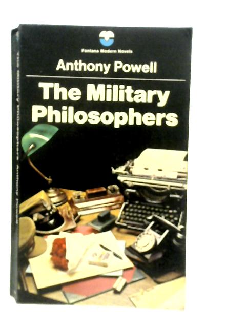 The Military Philosophers By Anthony Powell