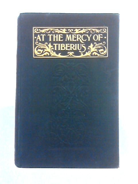 At the Mercy of Tiberius By Augusta Evans Wilson