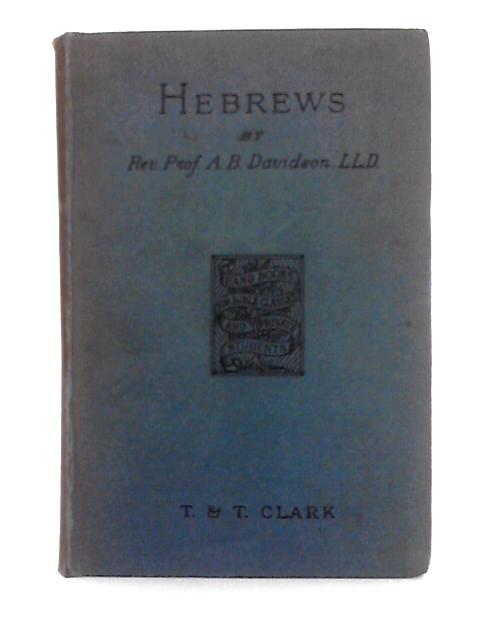 The Epistle to The Hebrews By A.B. Davidson (intro.)