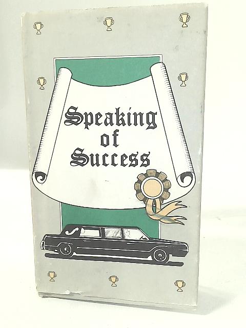 Speaking of Success By Mary Alice Warner