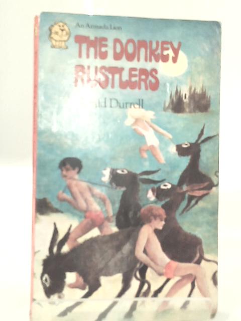 The Donkey Rustlers By Gerald Durrell