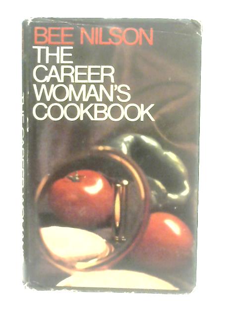 The Career Woman's Cookbook By Bee Nilson
