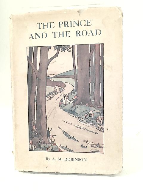 The Prince and The Road von A. M. Robinson