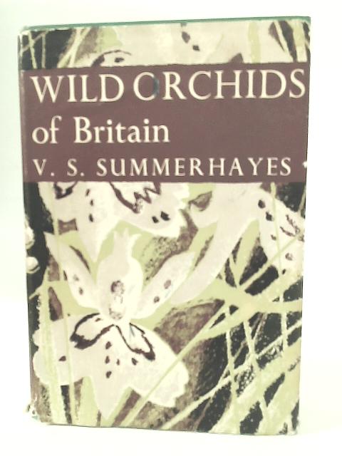 Wild Orchids of Britain By V. S. Summerhayes