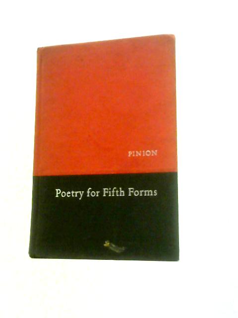 Poetry for Fifth Forms By F B Pinion (Ed.)