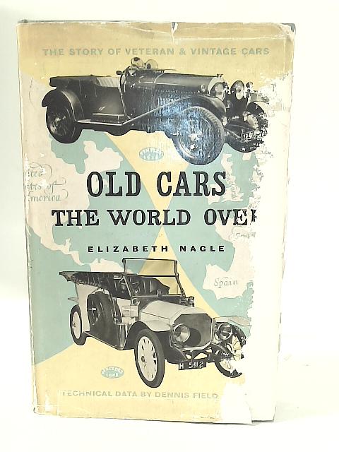 Old Cars the World Over von Elizabeth Nagle