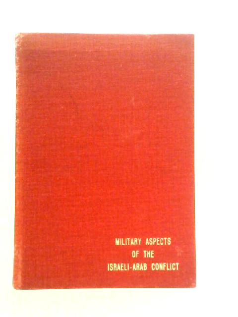 Military Aspects of the Israeli Arab Conflict