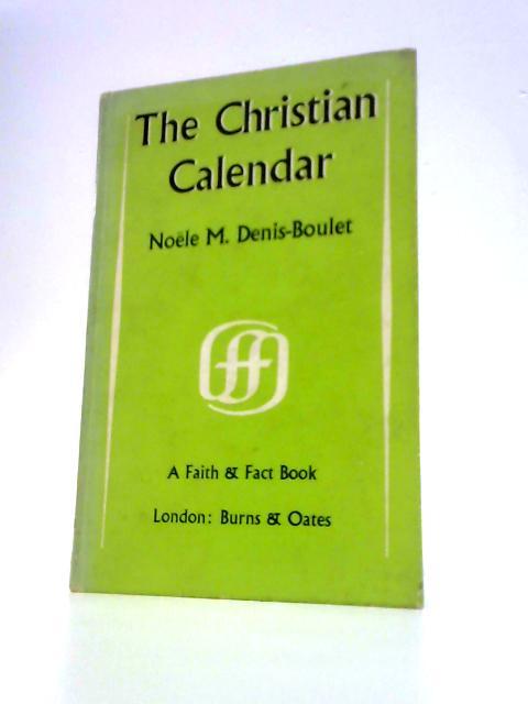 The Christian Calendar By N M.Denis-Boulet