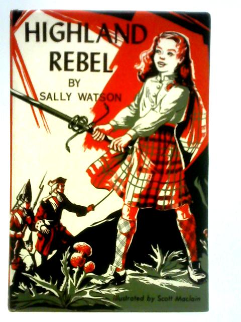 Highland Rebel von Sally Watson
