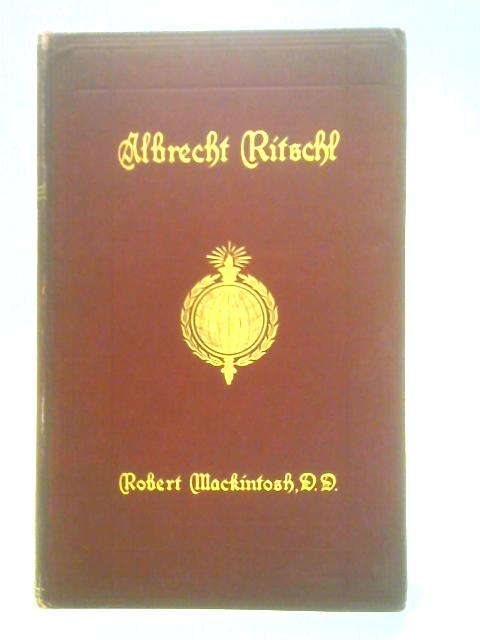 Albrecht Ritschl and His School von Robert Mackintosh